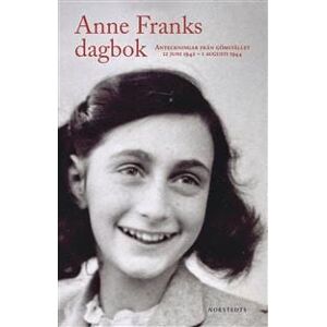 Anne Franks dagbok : den oavkortade originalutgåvan - anteckningar från gömstället 12 juni 1942 - 1 augusti 1944