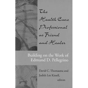 The Health Care Professional as Friend and Healer