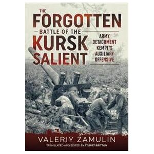 The Forgotten Battle of the Kursk Salient