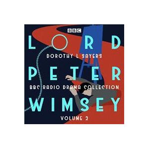 Lord Peter Wimsey: BBC Radio Drama Collection Volume 2