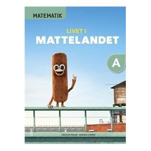 Matematik Livet i Mattelandet Grundbok A