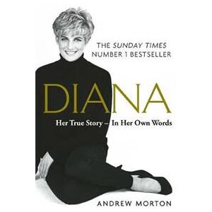 Diana: Her True Story - In Her Own Words