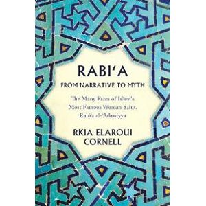 Rabi'a From Narrative to Myth