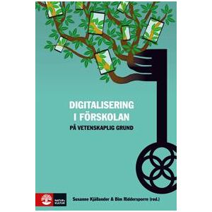 Digitalisering i förskolan på vetenskaplig grund