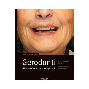 Gerodonti : äldretandvård i teori och praktik