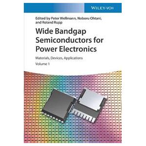 Wide Bandgap Semiconductors for Power Electronics – Materials, Devices, Applications
