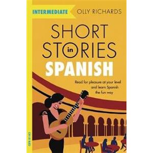 Short Stories in Spanish  for Intermediate Learners