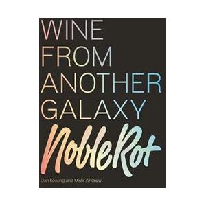 The Noble Rot Book: Wine from Another Galaxy