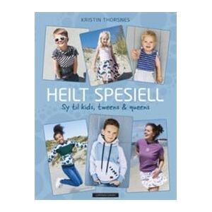 Heilt spesiell; sy til kids, tweens & queens