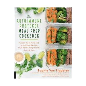 The Autoimmune Protocol Meal Prep Cookbook