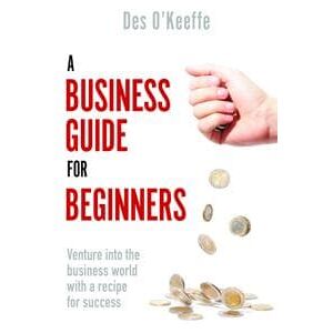 A Business Guide for Beginners