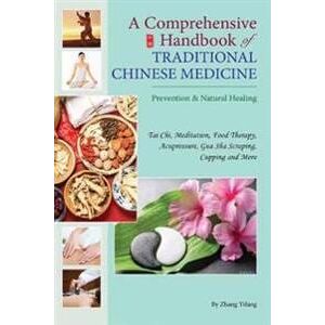 A Comprehensive Handbook of Traditional Chinese Medicine