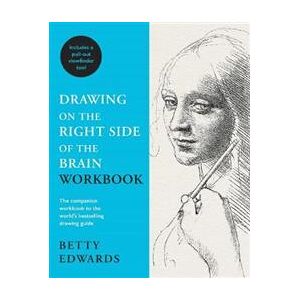 Drawing on the Right Side of the Brain Workbook