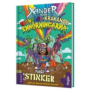 Xander och de regnbågs-kräkande enhörningarna 1 - Magi stinker!