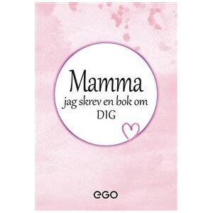 Mamma - jag skrev en bok om dig