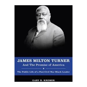 James Milton Turner and the Promise of America