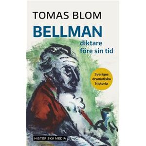 Bellman : diktare före sin tid