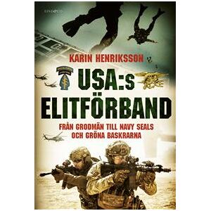 USA:s elitförband : från grodmän till Navy Seals och Gröna baskrarna