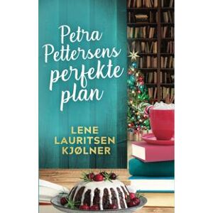 Petra Pettersens perfekte plan: åtte uker til jul