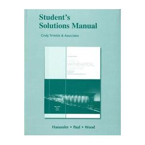 Student Solutions Manual for Introductory Mathematical Analysis for Business, Economics, and the Life and Social Sciences