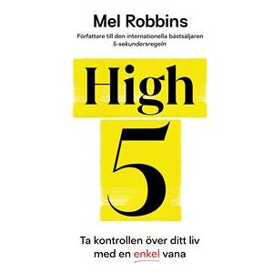 High 5 : ta kontrollen över ditt liv med en enkel vana