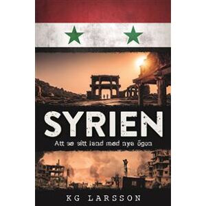 Syrien - att se sitt land med nya ögon