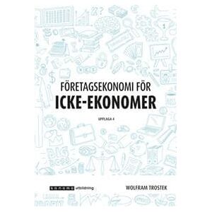 Företagsekonomi för icke-ekonomer faktabok, upplaga 4