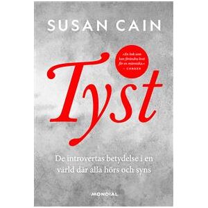 Tyst : de introvertas betydelse i ett samhälle där alla hörs och syns