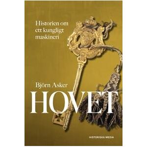 Hovet : Historien om ett kungligt maskineri