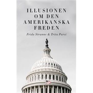 Illusionen om den amerikanska freden