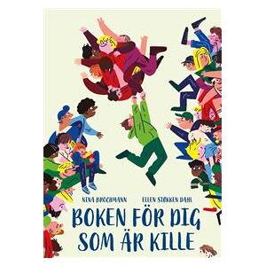 Boken för dig som är kille : en guide till puberteten