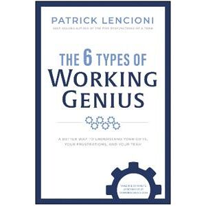 The 6 Types of Working Genius