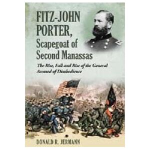 Fitz-John Porter, Scapegoat of Second Manassas