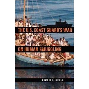 The U. S. Coast Guard's War on Human Smuggling