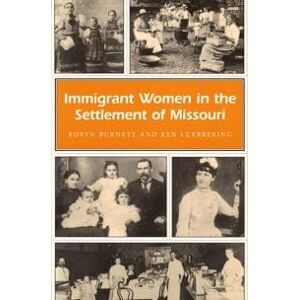 Immigrant Women in the Settlement of Missouri