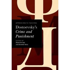 Approaches to Teaching Dostoevsky's Crime and Punishment