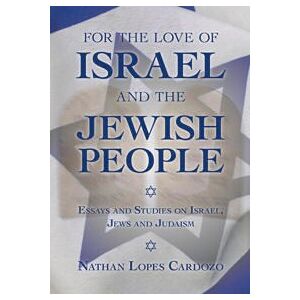 For the Love of Israel and the Jewish People