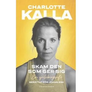 Skam den som ger sig : en självbiografi