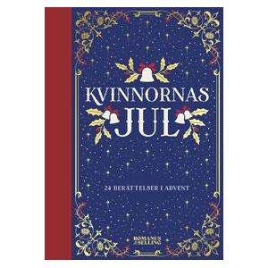 Kvinnornas jul : 24 berättelser i advent