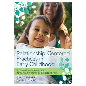 Relationship-Centered Practices in Early Childhood