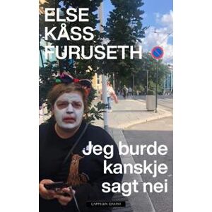 Jeg burde kanskje sagt nei