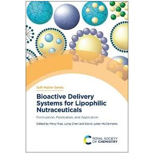 Bioactive Delivery Systems for Lipophilic Nutraceuticals