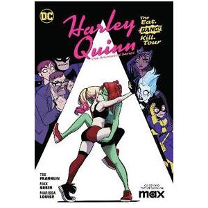 Harley Quinn: The Animated Series Volume 1: The Eat. Bang! Kill. Tour