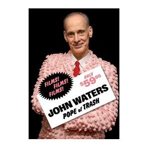 John Waters: Pope of Trash