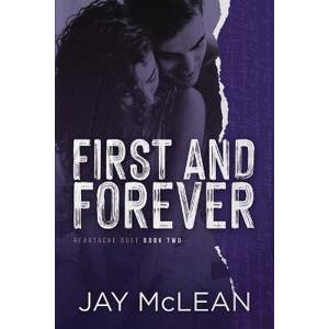 First and Forever (Heartache Duet Book 2)