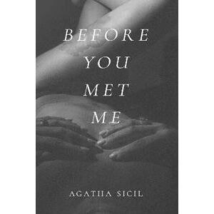 Before You Met Me