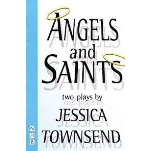 Angels & Saints: Two Plays