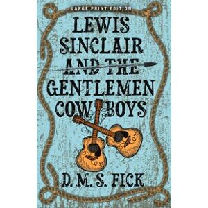 Lewis Sinclair and the Gentlemen Cowboys