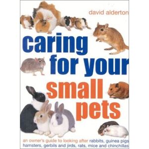 MediaTronixs Caring for Your Small Pets: An Owner’s Guide to … by Alderton, David