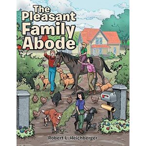 MediaTronixs The Pleasant Family Abode, Robert LHeichberger